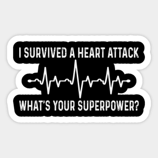 Heart Attack Survivor Funny Heart Surgery Quotes Sticker